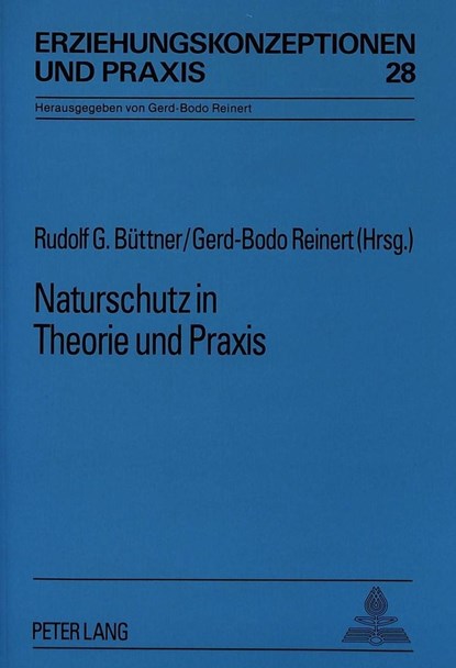 Naturschutz in Theorie und Praxis, Buttner Rudolf Buttner ; Reinert Gerd-Bodo Reinert - Paperback - 9783631484227