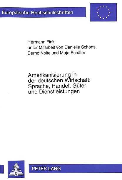 Amerikanisierung in der deutschen Wirtschaft: Sprache, Handel, Gueter und Dienstleistungen, Fink Marlene Fink - Paperback - 9783631484395