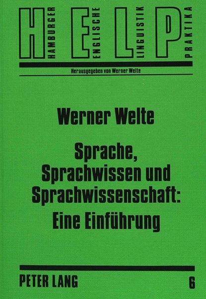 Sprache, Sprachwissen Und Sprachwissenschaft: Eine Einfuehrung, Rosi Und Emil Welte - Paperback - 9783631487013