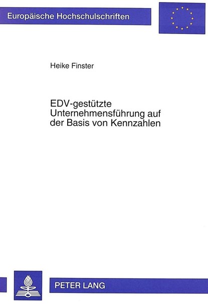 Edv-Gestuetzte Unternehmensfuehrung Auf Der Basis Von Kennzahlen, Heike Finster - Paperback - 9783631491195