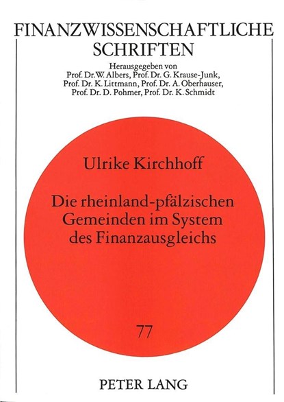 Die rheinland-pfaelzischen Gemeinden im System des Finanzausgleichs, Kirchhoff Ulrike Kirchhoff - Paperback - 9783631498248