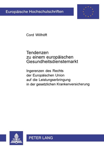 Tendenzen Zu Einem Europaeischen Gesundheitsdienstemarkt, Cord Willhoeft - Paperback - 9783631509555