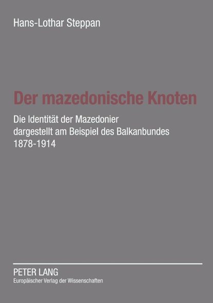 Der mazedonische Knoten, Ute Steppan - Paperback - 9783631518953
