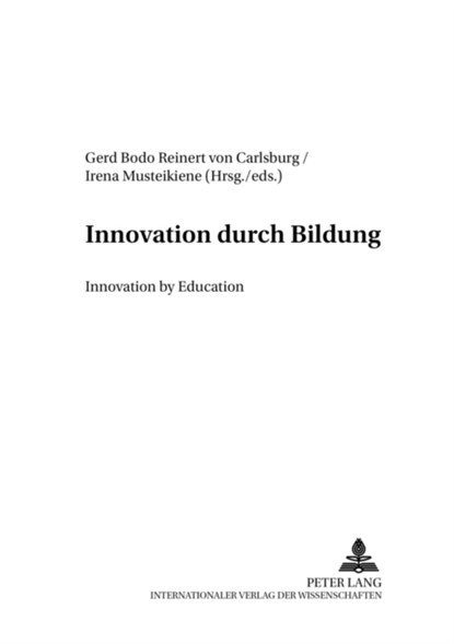 Innovation Durch Bildung Innovation by Education, Gerd Bodo Reinert von Carlsburg ; Irena Musteikiene - Paperback - 9783631528204