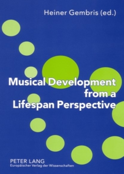 Musical Development from a Lifespan Perspective, Heiner Gembris - Paperback - 9783631545683