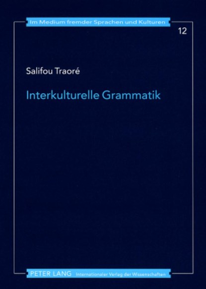 Interkulturelle Grammatik, Salifou Traore - Paperback - 9783631568408