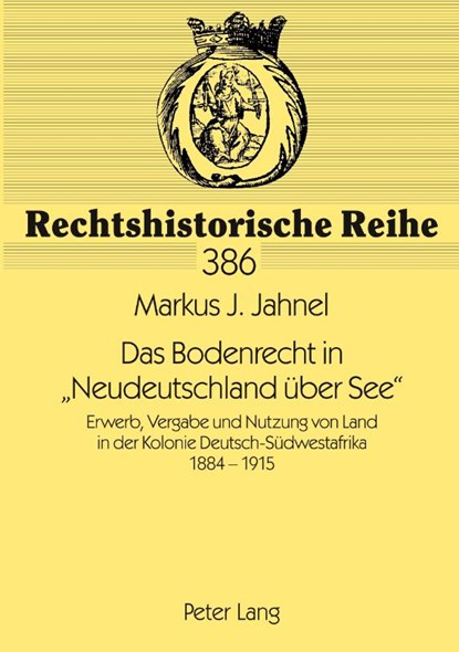 Das Bodenrecht in «Neudeutschland Ueber See», Hans-Jurgen Becker ; Markus Jahnel - Paperback - 9783631576441