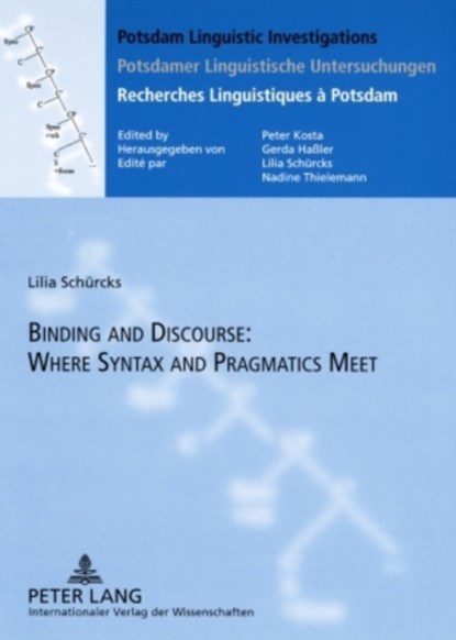 Binding and Discourse: Where Syntax and Pragmatics Meet, Lilia Schurcks - Paperback - 9783631579251