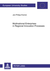 Multinational Enterprises in Regional Innovation Processes - Jan-Philipp Kramer - 9783631618134