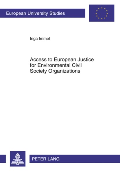 Access to European Justice for Environmental Civil Society Organizations, Inga Immel - Paperback - 9783631619797