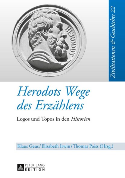 Herodots Wege des Erzaehlens, Klaus Geus ; Elizabeth Irwin ; Thomas Poiss - Gebonden - 9783631634363