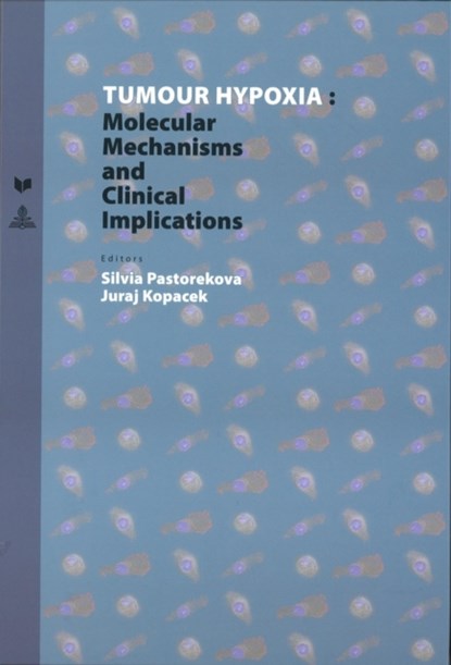 Tumour Hypoxia, Juraj Kopacek ; Silvia Pastorekova - Gebonden - 9783631639917