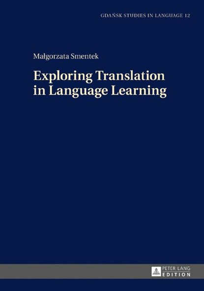 Exploring Translation in Language Learning, Malgorzata Smentek - Gebonden - 9783631641354