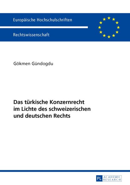 Das Tuerkische Konzernrecht Im Lichte Des Schweizerischen Und Deutschen Rechts, Goekmen Gundogdu - Paperback - 9783631646212