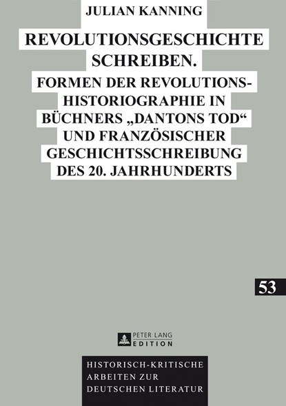 Revolutionsgeschichte Schreiben, Julian Kanning - Gebonden - 9783631648513