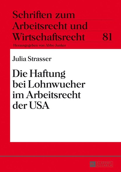 Die Haftung Bei Lohnwucher Im Arbeitsrecht Der USA, Julia Strasser - Gebonden - 9783631650004
