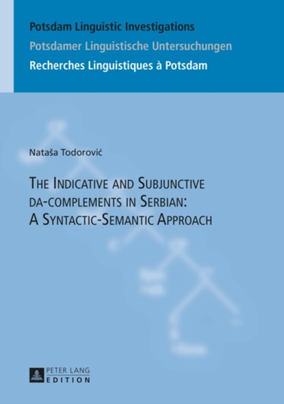 The Indicative and Subjunctive da-complements in Serbian: A Syntactic-Semantic Approach, Natasa Todorovic - Gebonden - 9783631652343