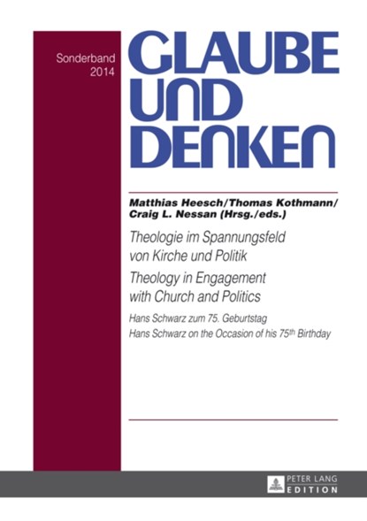 Theologie im Spannungsfeld von Kirche und Politik - Theology in Engagement with Church and Politics, Matthias Heesch ; Craig L. Nessan - Gebonden - 9783631653678