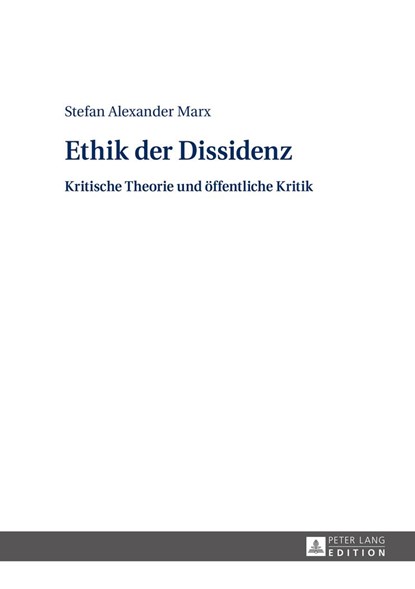 Ethik der Dissidenz, Stefan Marx - Gebonden - 9783631656457