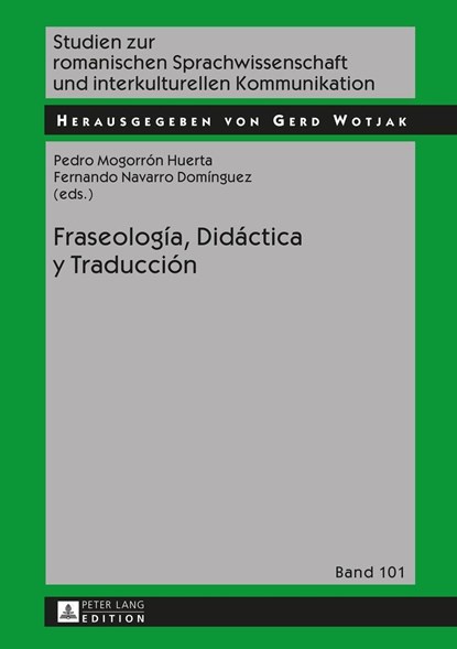 Fraseologia, Didactica Y Traduccion, Gerd Wotjak ; Pedro Mogorron Huerta ; Fernando Navarro Dominguez - Gebonden - 9783631659205