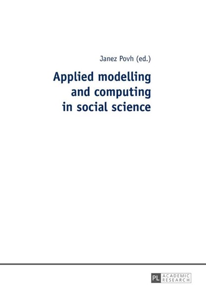 Applied modelling and computing in social science, Janez Povh - Paperback - 9783631663660