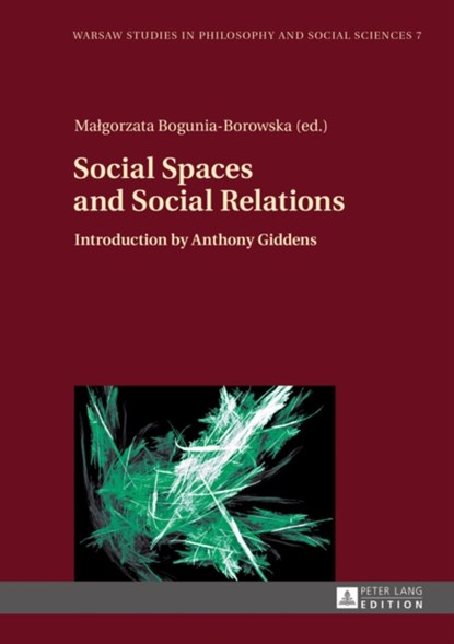 Social Spaces and Social Relations, Malgorzata Bogunia-Borowska - Gebonden - 9783631667842
