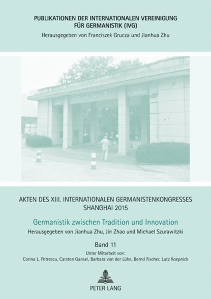 Akten des XIII. Internationalen Germanistenkongresses Shanghai 2015, Jianhua Zhu ; Jin Zhao ; Michael Szurawitzki - Gebonden - 9783631668733