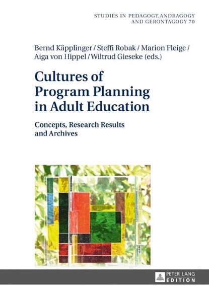 Cultures of Program Planning in Adult Education, Bernd Kapplinger ; Steffi Robak ; Marion Fleige - Gebonden - 9783631670606