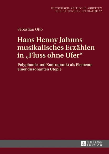 Hans Henny Jahnns musikalisches Erzaehlen in Fluss ohne Ufer, Sebastian Otto - Gebonden - 9783631676028