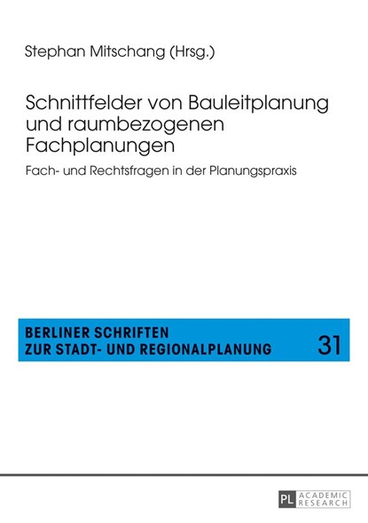 Schnittfelder von Bauleitplanung und raumbezogenen Fachplanungen, Stephan Mitschang - Paperback - 9783631726266