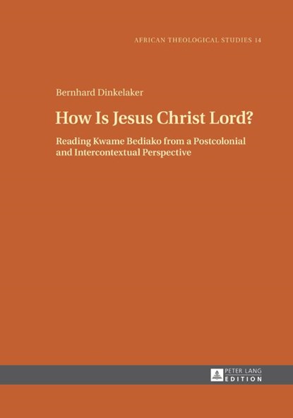 How Is Jesus Christ Lord?, Bernhard Dinkelaker - Gebonden - 9783631730508