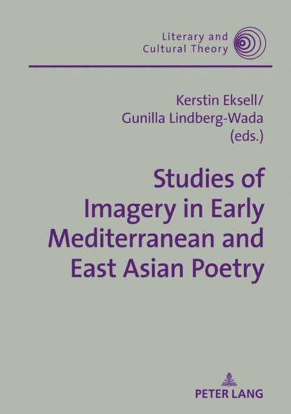 Studies of Imagery in Early Mediterranean and East Asian Poetry, Gunilla LIndberg-Wada ; Kerstin Eksell - Gebonden - 9783631739358