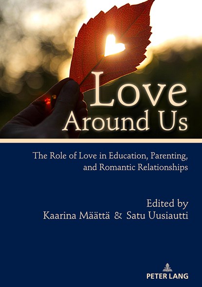 Love Around Us, Kaarina Maatta ; Satu Uusiautti - Gebonden - 9783631742853