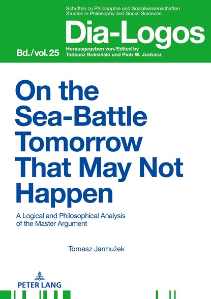 On the Sea Battle Tomorrow That May Not Happen, Tomasz Jarmuzek - Gebonden - 9783631745892