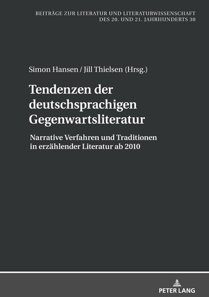 Tendenzen der deutschsprachigen Gegenwartsliteratur, Simon Hansen ; Jill Thielsen - Gebonden - 9783631763872