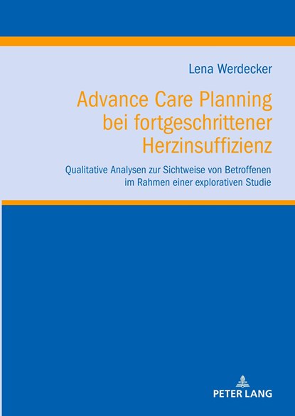 Advance Care Planning bei fortgeschrittener Herzinsuffizienz, Lena Werdecker - Gebonden - 9783631766866