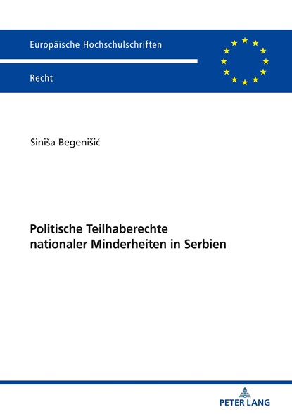 Politische Teilhaberechte Nationaler Minderheiten in Serbien, Sinisa Begenisic - Paperback - 9783631767702