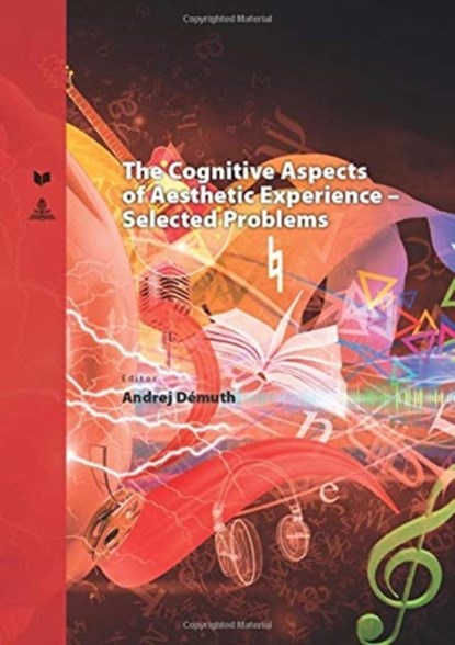 The Cognitive Aspects of Aesthetic Experience - Selected Problems, Andrej Demuth - Gebonden - 9783631775097