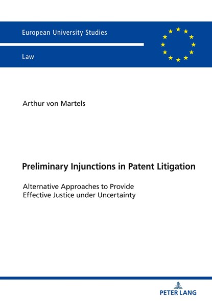 Preliminary Injunctions in Patent Litigation, Arthur von Martels - Paperback - 9783631786987