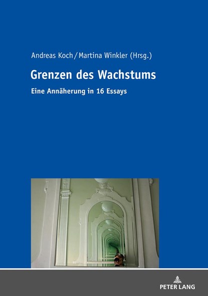 Grenzen des Wachstums, Andreas Koch ; Martina Winkler - Gebonden - 9783631799529