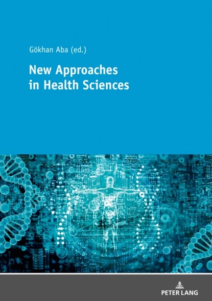 New Approaches in Health Sciences, Goekhan Aba - Paperback - 9783631802069