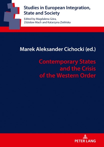 Contemporary States and the Crisis of the Western Order, Marek Cichocki - Gebonden - 9783631803905