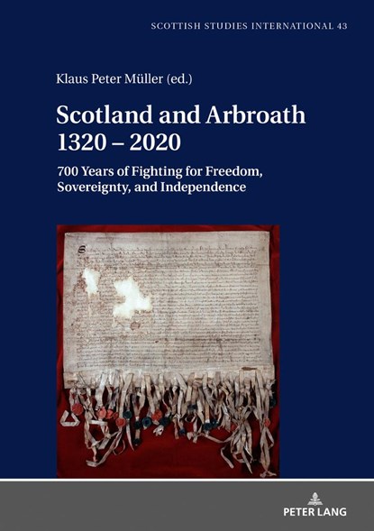 Scotland and Arbroath 1320 – 2020, Klaus Peter Muller - Gebonden - 9783631813188