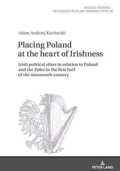 Placing Poland at the heart of Irishness, Adam Kucharski - Gebonden - 9783631818176