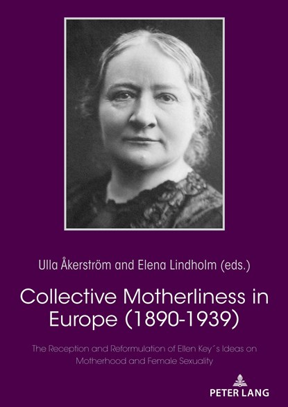 Collective Motherliness in Europe (1890 - 1939), Ulla Akerstrom ; Elena Lindholm - Paperback - 9783631819432