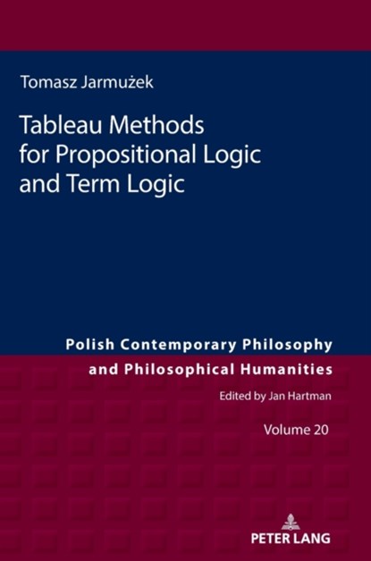 Tableau Methods for Propositional Logic and Term Logic, Tomasz Jarmuzek - Gebonden - 9783631833728