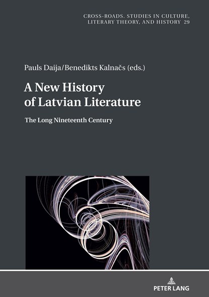 A New History of Latvian Literature, Pauls Daija ; Benedikts Kalnacs - Gebonden - 9783631862025