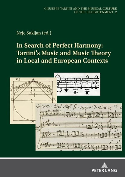 In Search of Perfect Harmony: Tartini’s Music and Music Theory in Local and European Contexts, Nejc Sukljan - Gebonden - 9783631869079