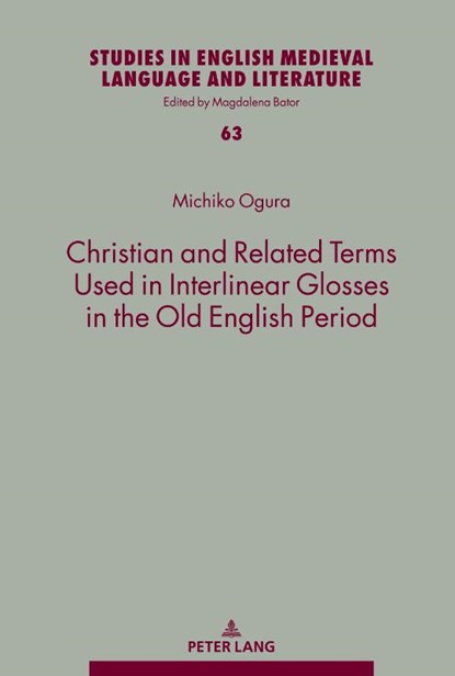 Christian and Related Terms Used in Interlinear Glosses in the Old English Period, Michiko Ogura - Gebonden - 9783631884430