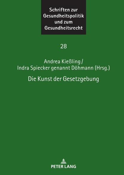 Die Kunst der Gesetzgebung, Andrea Kießling ; Indra Spiecker Gen Dohmann - Gebonden - 9783631897034